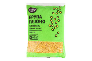 Крупа Повна Чаша пшоно шліфоване