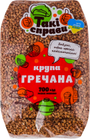 Крупа гречневая Такі справи м/у 700г